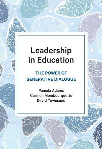 Паперова книга «Leadership in Education: The Power of Generative Dialogue», авторів Кармен Момбуркетт, Девід Таунсенд, Памела Адамс - фото №1