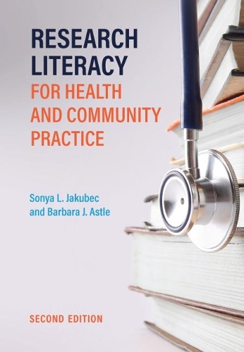 Бумажная книга «Research Literacy for Health and Community Practice», авторов Барбара Астл, Соня Якубец - фото №1