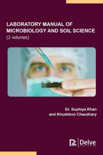 Бумажная книга «Laboratory Manual of Microbiology and Soil Science», авторов Кхушбу Чаудхари, Суфия Хан - фото №1