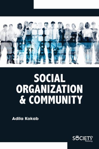 Бумажная книга «Social Organization & Community», автор Адила Кокаб - фото №1
