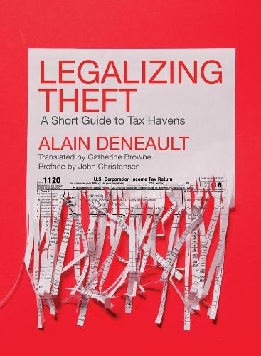 Бумажная книга «Legalizing Theft: A Short Guide to Tax Havens», автор Ален Дено - фото №1
