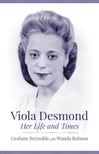 Паперова книга «Viola Desmond: Her Life and Times», автор Грем Рейнольдс - фото №1