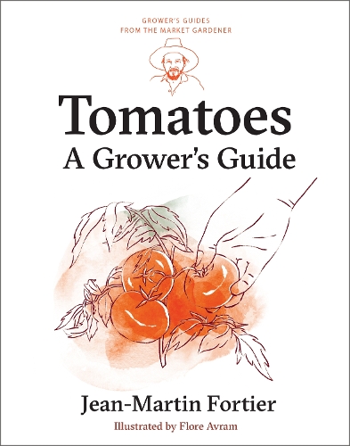 Бумажная книга «Tomatoes: A Grower's Guide», автор Жан-Мартен Фортье - фото №1
