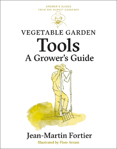 Паперова книга «Vegetable Garden Tools: A Grower's Guide», автор Жан-Мартен Фортьє - фото №1