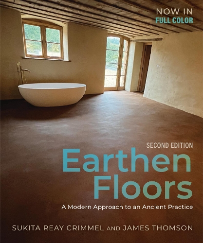 Паперова книга «Earthen Floors, Second Edition: A Modern Approach to an Ancient Practice», авторів Джеймс Томсон, Сукіта Рей Криммель - фото №1