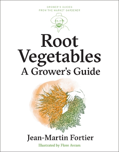 Бумажная книга «Root Vegetables: A Grower’s Guide», автор Жан-Мартен Фортье - фото №1