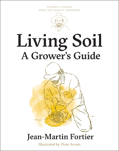 Бумажная книга «Living Soil: A Grower’s Guide», автор Жан-Мартен Фортье - фото №1