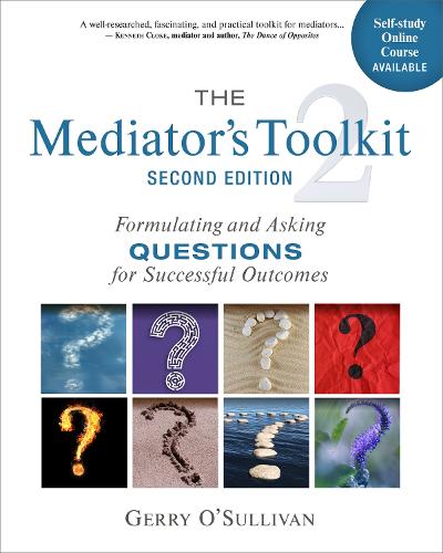 Паперова книга «The Mediator's Toolkit, Second Edition: Formulating and Asking Questions for Successful Outcomes», автор Джері О'Салліван - фото №1