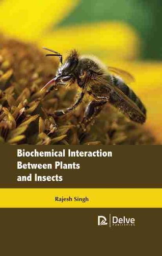 Бумажная книга «Biochemical Interaction Between Plants and Insects», автор Раджеш Сингх - фото №1