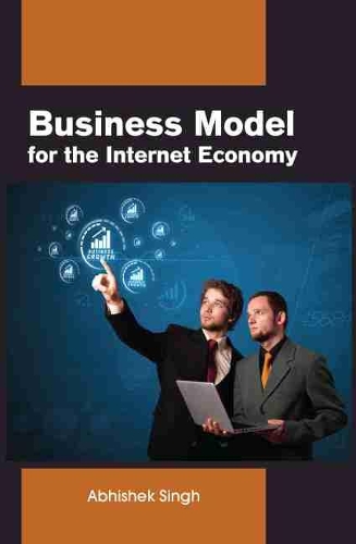 Бумажная книга «Business model for the Internet economy», автор Абхишек Сингх - фото №1