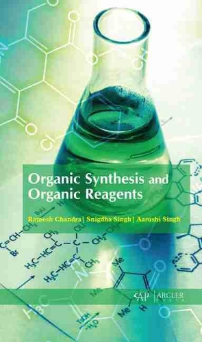 Бумажная книга «Organic Synthesis and Organic Reagents», авторов Ааруши Сингх, Рамеш Чандра, Снигдха Сингх - фото №1