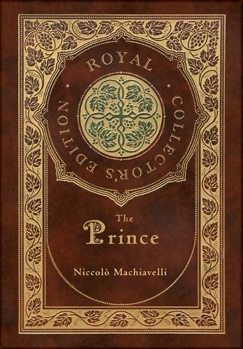 Бумажная книга «The Prince (Royal Collector's Edition) (Annotated) (Case Laminate Hardcover with Jacket)», автор Никколо Макиавелли - фото №1