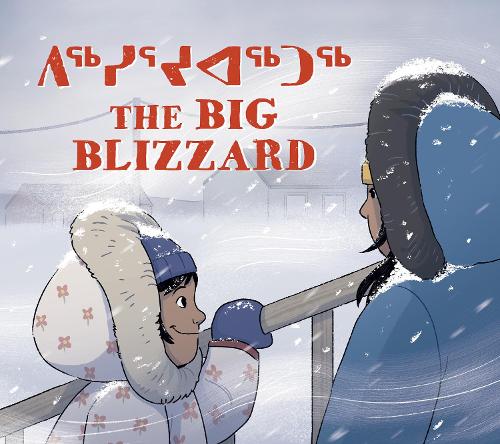 Паперова книга «The Big Blizzard: Bilingual Inuktitut and English Edition», авторів Емілі Джексон, Джулія Огіна - фото №1