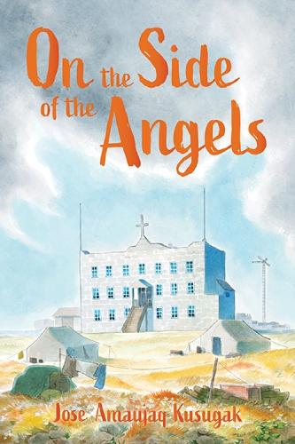 Бумажная книга «On the Side of the Angels: English Edition», автор Хосе Амауджак Кусугак - фото №1