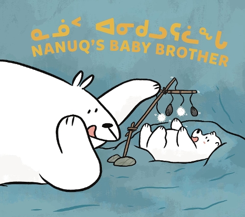 Бумажная книга «Nanuq's Baby Brother: Bilingual Inuktitut and English Edition», авторов Надя Саммурток, Рэйчел Рупке - фото №1