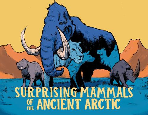 Бумажная книга «Surprising Mammals of the Ancient Arctic: English Edition», автор Дана Хопкинс - фото №1