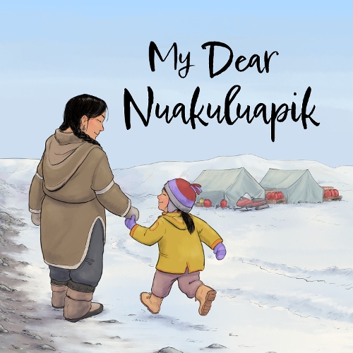 Бумажная книга «My Dear Nuakuluapik: English Edition», автор Ирен Йонас - фото №1