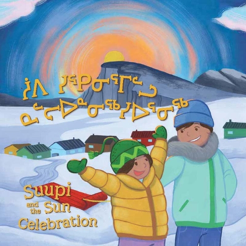 Паперова книга «Suupi and the Sun Celebration», авторів Арнарулунгуак Аудлалук, Рейчел Рупке - фото №1