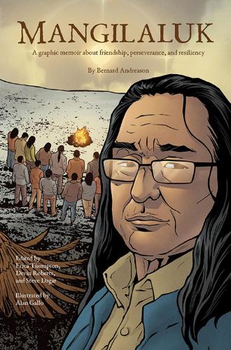 Бумажная книга «Mangilaluk: A graphic memoir about friendship, perseverance, and resiliency», автор Бернард Андреасон - фото №1