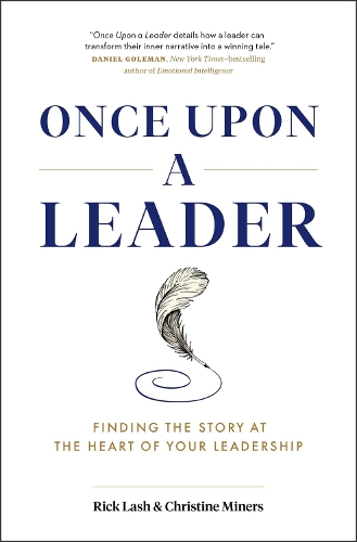 Паперова книга «Once Upon a Leader: Finding the Story at the Heart of your Leadership», автор Рік Лаш - фото №1