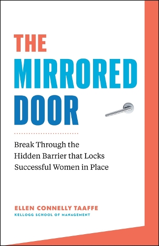 Бумажная книга «The Mirrored Door: Break Through the Hidden Barrier That Locks Successful Women in Place», автор Эллен Коннелли Тааффе - фото №1