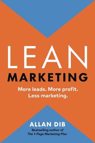 Бумажная книга «Lean Marketing: More Leads. More Profit. Less Marketing.» - фото №1
