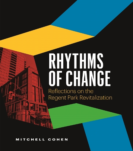 Паперова книга «Rhythms of Change: Reflections on the Regent Park Revitalization», автор Мітчелл Коен - фото №1