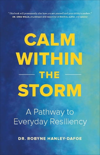 Паперова книга «Calm Within the Storm: A Pathway to Everyday Resiliency», автор Робін Хенлі-Дафо - фото №1