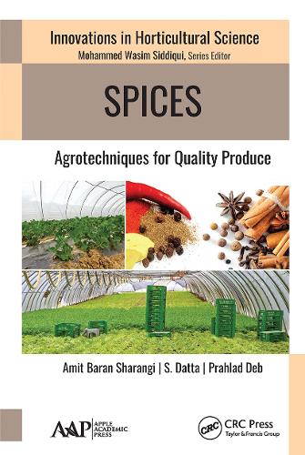 Бумажная книга «Spices: Agrotechniques for Quality Produce», авторов Амит Баран Шаранги, Прахлад Деб, Сучанд Датта - фото №1