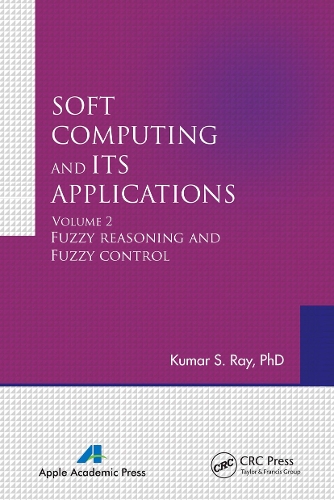 Бумажная книга «Soft Computing and Its Applications, Volume Two: Fuzzy Reasoning and Fuzzy Control», автор Кумар С. Рэй - фото №1