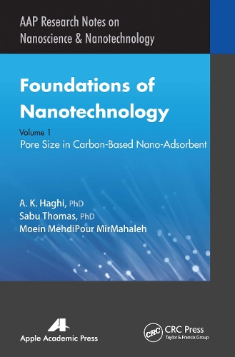 [object Object] «Foundations of Nanotechnology, Volume One: Pore Size in Carbon-Based Nano-Adsorbents», авторів A. К. Хагі, Моейн МехдіПур МірМахалех, Сабу Томас - фото №1