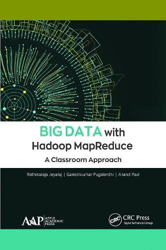 [object Object] «Big Data with Hadoop MapReduce: A Classroom Approach», авторов Ананд Пол, Ганешкумар Пугалендхи, Ратхинараджа Джейарадж - фото №1