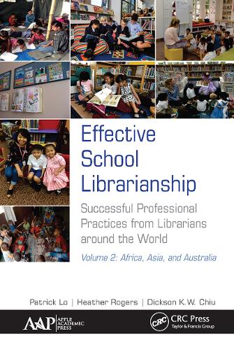 Бумажная книга «Effective School Librarianship: Successful Professional Practices from Librarians around the World: Volume 2: Africa, Asia, and Australia», авторов Диксон К. В. Чиу, Хизер Роджерс, Патрик Ло - фото №1