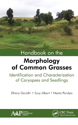 Бумажная книга «Handbook on the Morphology of Common Grasses: Identification and Characterization of Caryopses and Seedlings», авторов Дхара Ганди, Нита Пандья, Сьюзи Альберт - фото №1