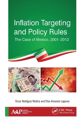 Бумажная книга «Inflation Targeting and Policy Rules: The Case of Mexico, 2001–2012», авторов Элиас А. Лагуна, Оскар Р. Медина - фото №1
