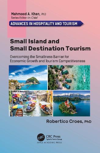Бумажная книга «Small Island and Small Destination Tourism: Overcoming the Smallness Barrier for Economic Growth and Tourism Competitiveness», автор Робертико Кроес - фото №1
