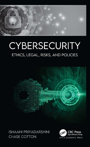 Паперова книга «Cybersecurity: Ethics, Legal, Risks, and Policies», авторів Чейз Коттон, Ішані Пріядаршіні - фото №1
