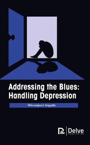 Паперова книга «Addressing the Blues: Handling Depression», автор Шівсанджіві Шріпаті - фото №1