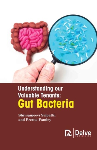 Паперова книга «Understanding our Valuable Tenants: Gut Bacteria», автор Прерна Панді - фото №1