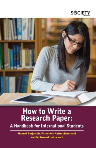 Бумажная книга «How to Write a Research Paper: A Handbook for International Students», авторов Ферештех Азизмохаммади, Хамед Барджестех, Мохамад Хейдарзади - фото №1