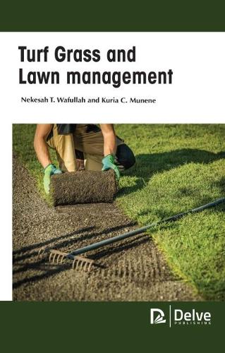 Паперова книга «Turf Grass and Lawn Management», авторів Курія К. Мунене, Некеса Т. Вафулла - фото №1