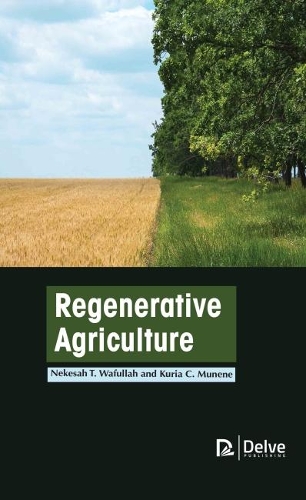 Бумажная книга «Regenerative Agriculture», авторов Курия К. Мунене, Некеша Т. Вафулла - фото №1