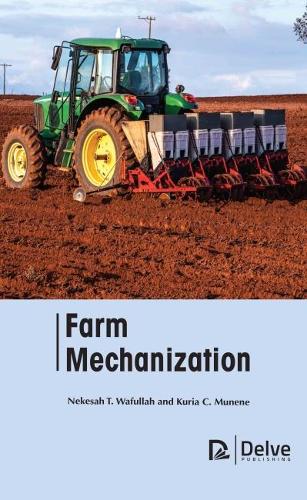 Паперова книга «Farm Mechanization», авторів Курія К. Мунене, Некеса Т. Вафулла - фото №1