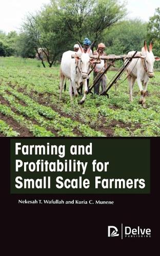 Паперова книга «Farming and Profitability for Small Scale Farmers», авторів Курія К. Мунене, Некеса Т. Вафулла - фото №1