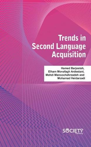 Паперова книга «Trends in Second Language Acquisition», авторів Ельхам Мовафаг Ардестані, Хамед Барджестех, Мехді Манучехрзаде - фото №1
