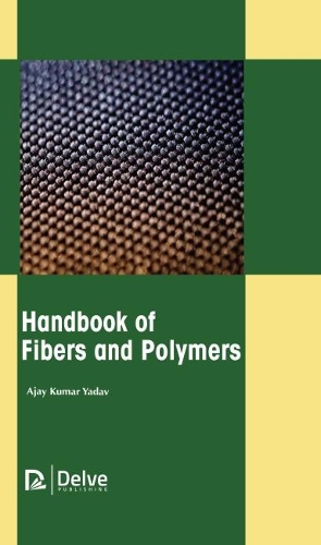 Бумажная книга «Handbook of Fibers and Polymers», автор Аджай Кумар Ядав - фото №1