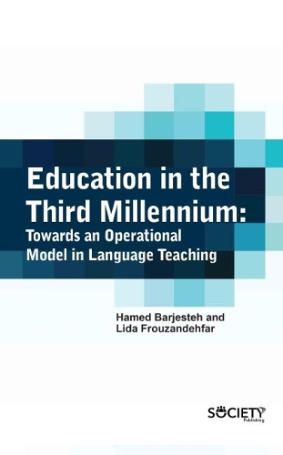Паперова книга «Education in the Third Millennium: Towards an Operational Model in Language Teaching», авторів Хамед Барджестех, Ліда Фрузандехфар - фото №1