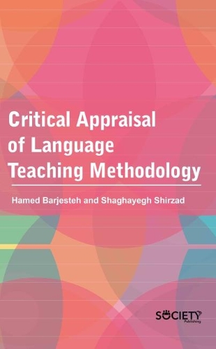 Бумажная книга «Critical Appraisal of Language Teaching Methodology», авторов Хамед Барджестех, Шагаег Ширзад - фото №1