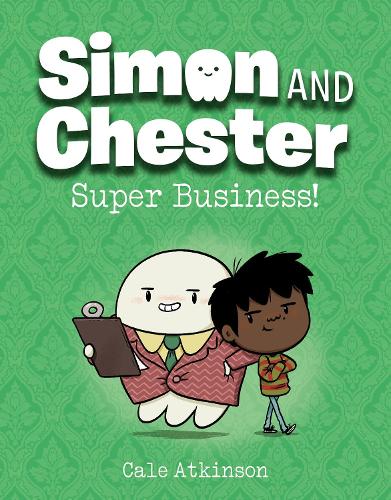 Бумажная книга «Super Business (Simon and Chester Book #6)», автор Кейл Аткинсон - фото №1