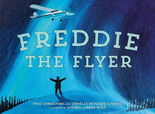Бумажная книга «Freddie The Flyer», авторов Одреа Лорин-Вульф, Даниэль Меткалф-Ченайл, Фред Кармайкл - фото №1